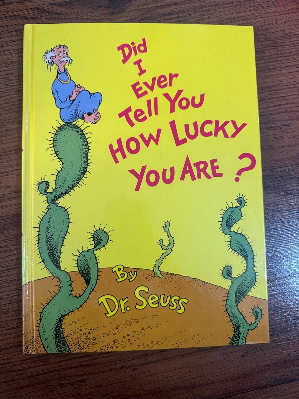 Did I ever tell you how lucky you are? by Dr. Seuss C1.LBk.14